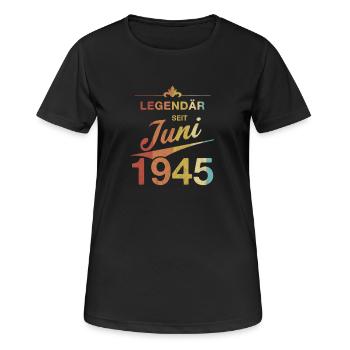 80th Birthday Legendary since June 1945 Volume 45 - Women's Breathable T-Shirt - black - Front - AI Model Female 172 light (172cm)