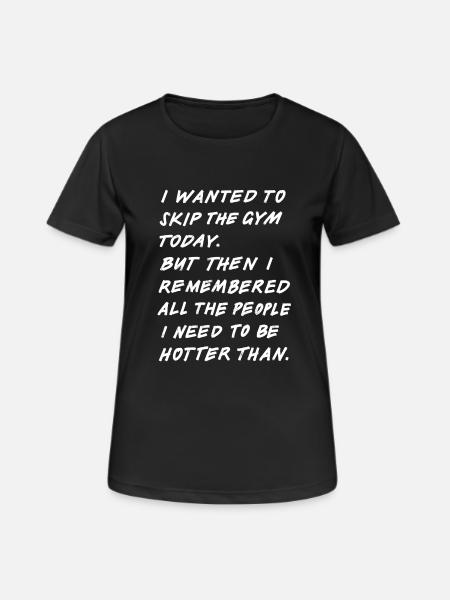 Skip The Gym (white) - Frauen T-Shirt atmungsaktiv - Schwarz
