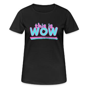 This is WOW - Frauen T-Shirt atmungsaktiv - Schwarz - Vorne - AI Model Female 172 light (172cm)