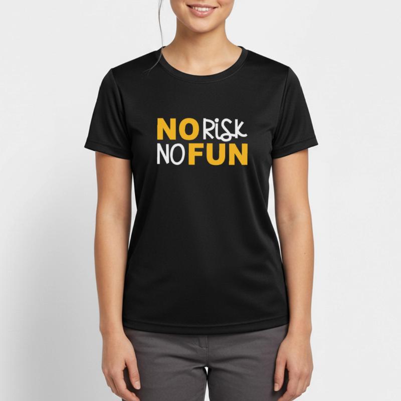Pas de risque pas de plaisir pas de risque amusant déclaration courageux T-shirt respirant Femme