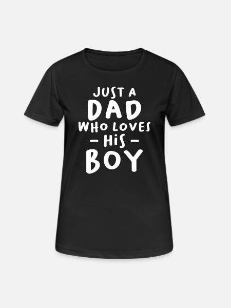 Just a Dad Who Loves his Boy - Women's Breathable T-Shirt - black