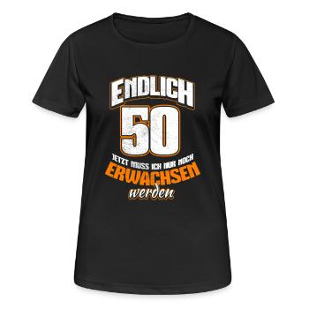 Endlich 50 - Jetzt muss ich noch erwachsen werden - Frauen T-Shirt atmungsaktiv - Schwarz - Vorne - AI Model Female 172 light (172cm)