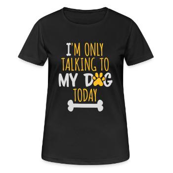 only talking to dog - Women's Breathable T-Shirt - black - Front - AI Model Female 172 light (172cm)