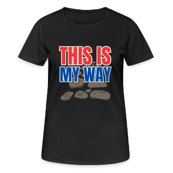This is my way - Frauen T-Shirt atmungsaktiv - Schwarz - Vorne - AI Model Female 172 light (172cm)