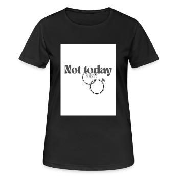 Not today sorry - Women's Breathable T-Shirt - black - Front - AI Model Female 172 light (172cm)