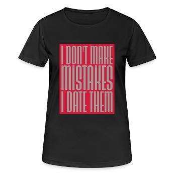 Date Mistakes Quote Logo - Women's Breathable T-Shirt - black - Front - AI Model Female 172 light (172cm)