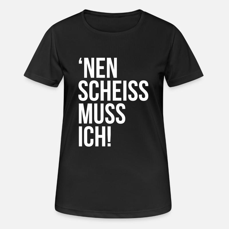 einen scheiss muss ich Spruch Sprüche Statement - Frauen T-Shirt atmungsaktiv - Schwarz