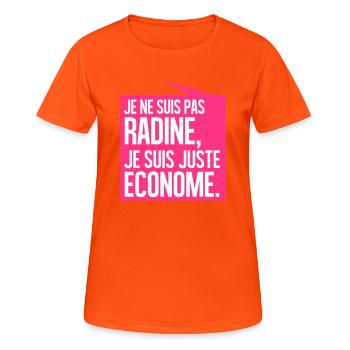 Je ne suis pas radine je suis juste économe - T-shirt respirant Femme - orange néon - Devant - AI Model Female 172 dark (172cm)