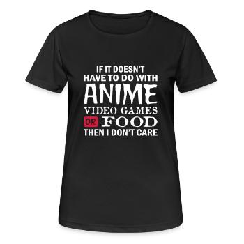 I Have To Do With Anime Video Games - Frauen T-Shirt atmungsaktiv - Schwarz - Vorne - AI Model Female 172 light (172cm)