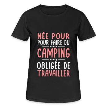 Née pour faire du camping - Obligée de travailler - T-shirt respirant Femme - noir - Devant - AI Model Female 172 light (172cm)