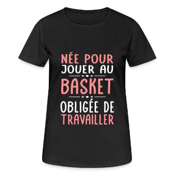 Née pour jouer au basket - Obligée de travailler - T-shirt respirant Femme - noir - Devant - AI Model Female 172 light (172cm)
