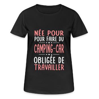 Née pour faire camping-car Obligée de travailler - T-shirt respirant Femme - noir - Devant - AI Model Female 172 light (172cm)