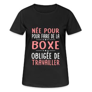 Née pour faire de la boxe - Obligée de travailler - T-shirt respirant Femme - noir - Devant - AI Model Female 172 light (172cm)