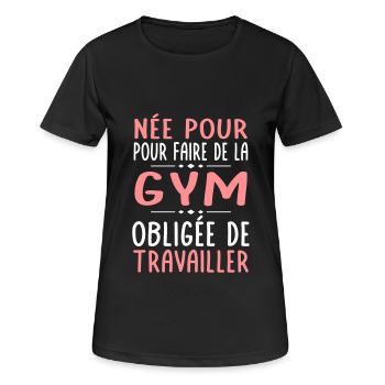 Née pour faire gymnastique Obligée de travailler - T-shirt respirant Femme - noir - Devant - AI Model Female 172 light (172cm)