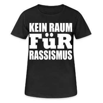 kein raum für rassismus - Frauen T-Shirt atmungsaktiv - Schwarz - Vorne - AI Model Female 172 light (172cm)
