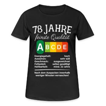 78 Jahre Feinste Qualität Geschenk 78. Geburtstag - Frauen T-Shirt atmungsaktiv - Schwarz - Vorne - AI Model Female 172 light (172cm)