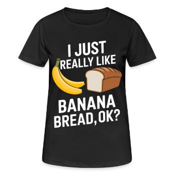 Bananenbrot Spruch Lustiges Bananenbrot Geschenk - Frauen T-Shirt atmungsaktiv - Schwarz - Vorne - AI Model Female 172 light (172cm)