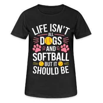 Softball Spruch Hunde Lustiges Softball Geschenk - Frauen T-Shirt atmungsaktiv - Schwarz - Vorne - AI Model Female 172 light (172cm)