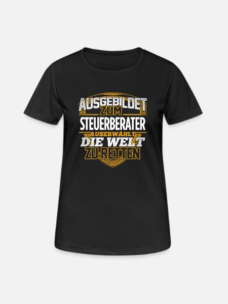STEUERBERATER - Der Auserwählte - Frauen T-Shirt atmungsaktiv - Schwarz