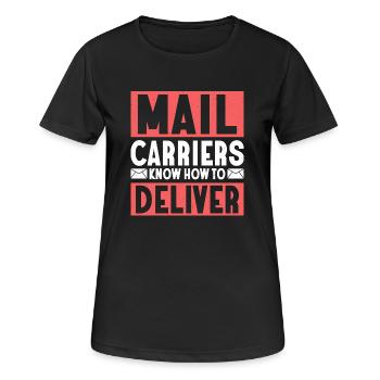 Mail Carriers Know How To Deliver Mail Postal Work - Frauen T-Shirt atmungsaktiv - Schwarz - Vorne - AI Model Female 172 light (172cm)