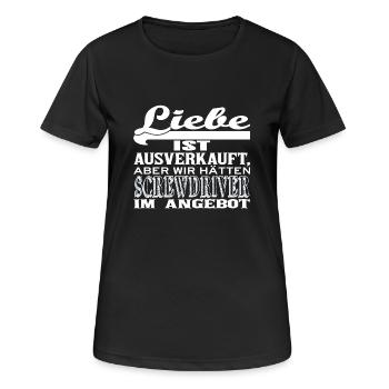Liebe ist ausverkauft SCREWDRIVER - Frauen T-Shirt atmungsaktiv - Schwarz - Vorne - AI Model Female 172 light (172cm)