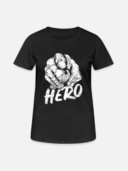 You are my hero - Women's Breathable T-Shirt - black