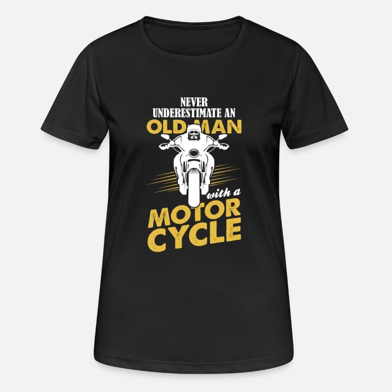 Never Underestimate An Old Man With A Motor Cycle - Women's Breathable T-Shirt - black