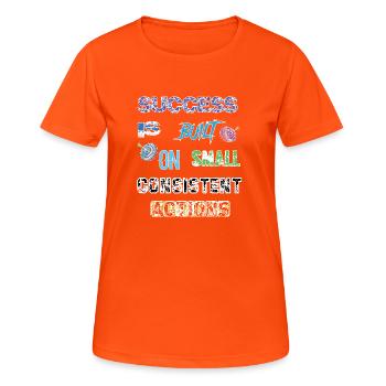 T-shirt Success is built on small consistent - Women's Breathable T-Shirt - neon orange - Front - AI Model Female 172 dark (172cm)