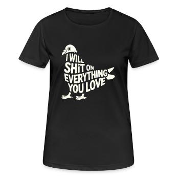 ICH WERDE AUF ALLES SCHEISSEN, WAS DU LIEBST - Frauen T-Shirt atmungsaktiv - Schwarz - Vorne - AI Model Female 172 light (172cm)