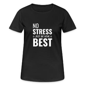 No stress just do your best - Women's Breathable T-Shirt - black - Front - AI Model Female 172 light (172cm)