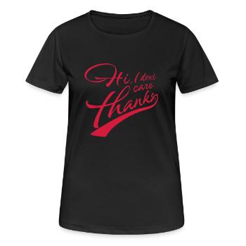 Hi I dont care - Frauen T-Shirt atmungsaktiv - Schwarz - Vorne - AI Model Female 172 light (172cm)