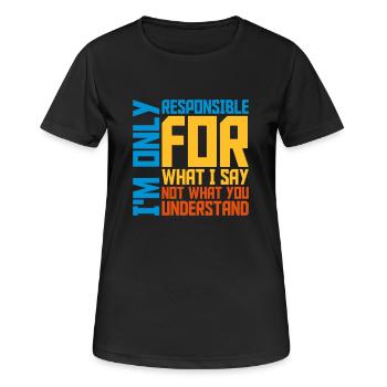 what I say quote - Women's Breathable T-Shirt - black - Front - AI Model Female 172 light (172cm)
