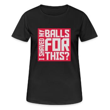 Je me suis rasé les couilles - T-shirt respirant Femme - noir - Devant - AI Model Female 172 light (172cm)
