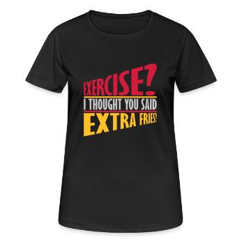 Exercise Extra Fries Quote - Women's Breathable T-Shirt - black - Front - AI Model Female 172 light (172cm)