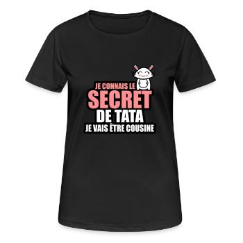 je connais le secret de tata je vais être cousine - T-shirt respirant Femme - noir - Devant - AI Model Female 172 light (172cm)
