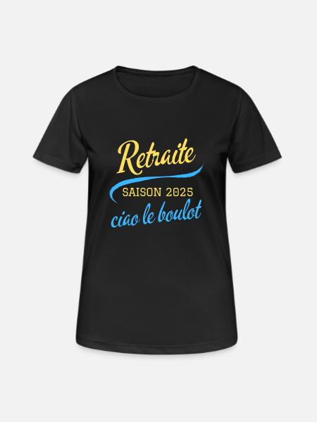 Retraite Saison 2025 Ciao Le Boulot - T-shirt respirant Femme - noir