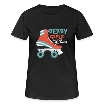 Derby Girls Do It On All Fours Skating Roller Derb - Frauen T-Shirt atmungsaktiv - Schwarz - Vorne - AI Model Female 172 light (172cm)