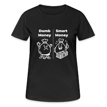 Dumb Money - Smart Money - Frauen T-Shirt atmungsaktiv - Schwarz - Vorne - AI Model Female 172 light (172cm)