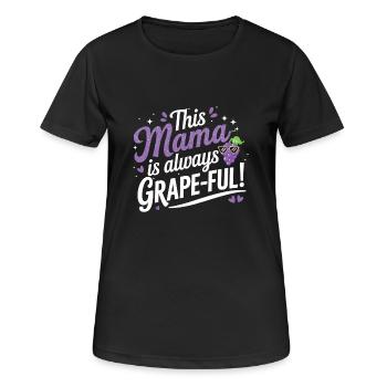 This Mama is Grape-ful - Chemise de maman Funny Wine - T-shirt respirant Femme - noir - Devant - AI Model Female 172 light (172cm)