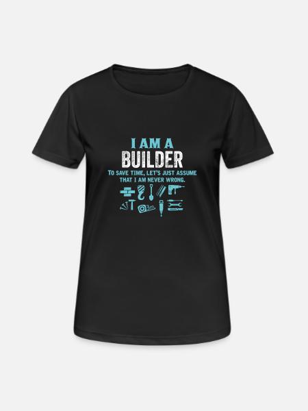 I Am A Builder... - Women's Breathable T-Shirt - black