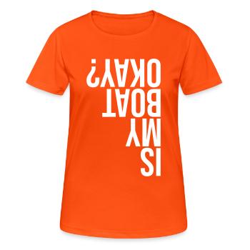 Is my boat okay? Is my boat good? - Women's Breathable T-Shirt - neon orange - Front - AI Model Female 172 dark (172cm)