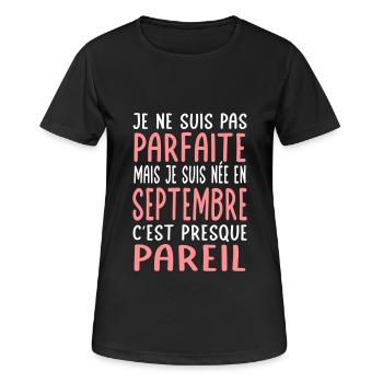 Anniversaire - Pas parfaite mais née en Septembre - T-shirt respirant Femme - noir - Devant - AI Model Female 172 light (172cm)