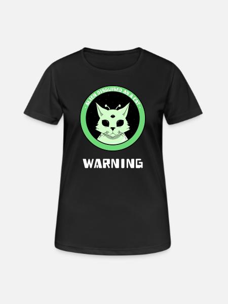 Warning! Alien Disguised As A Cat - Women's Breathable T-Shirt - black