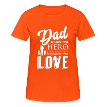 Papa a fils s premier héros un premier amour de fille - T-shirt respirant Femme - orange néon - Devant - AI Model Female 172 dark (172cm)