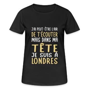 Dans ma tête je suis à Londres - Cadeau humour - T-shirt respirant Femme - noir - Devant - AI Model Female 172 light (172cm)