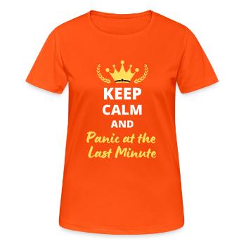 Bewahren Sie Ruhe und Panik in letzter Minute - Frauen T-Shirt atmungsaktiv - Neonorange - Vorne - AI Model Female 172 dark (172cm)
