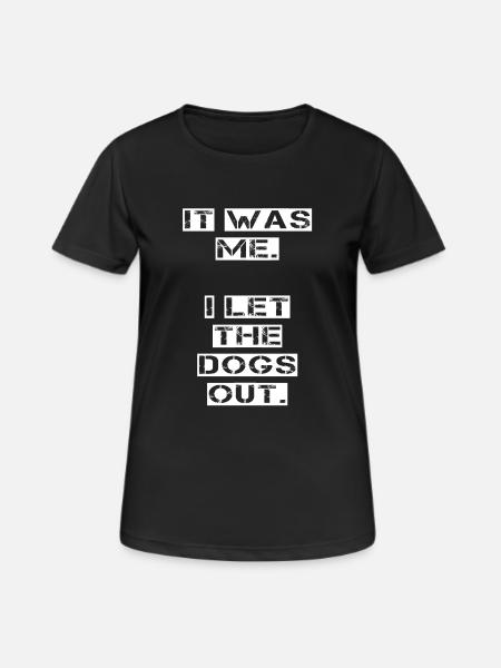 I have let the dogs - Women's Breathable T-Shirt - black