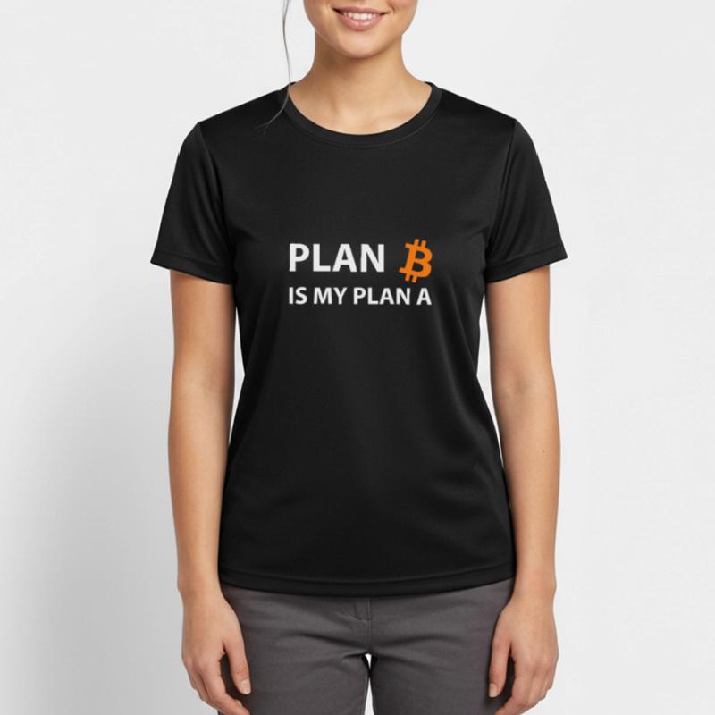 Planifier Bitcoin Mon Plan A B Crypto T-shirt respirant Femme