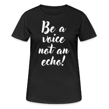 Be a voice not an echo - Frauen T-Shirt atmungsaktiv - Schwarz - Vorne - AI Model Female 172 light (172cm)