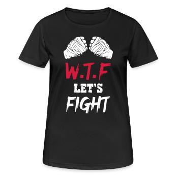What The Fuck Lets Fight - Frauen T-Shirt atmungsaktiv - Schwarz - Vorne - AI Model Female 172 light (172cm)